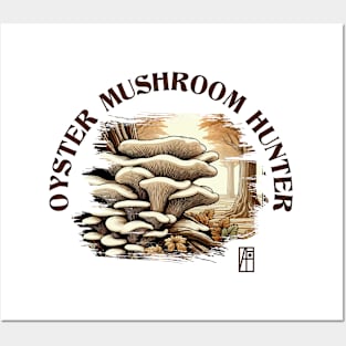 MUSHROOMS - Oyster Mushroom - Oyster Mushroom Forager - Oyster Mushroom Hunter Posters and Art